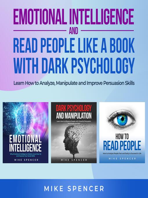 Title details for Emotional Intelligence and Read People like a Book with Dark Psychology, 3 in 1 Bundle by Mike Spencer - Available